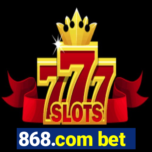 868.com bet